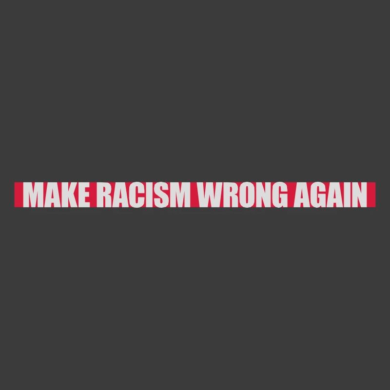 make racism wrong again