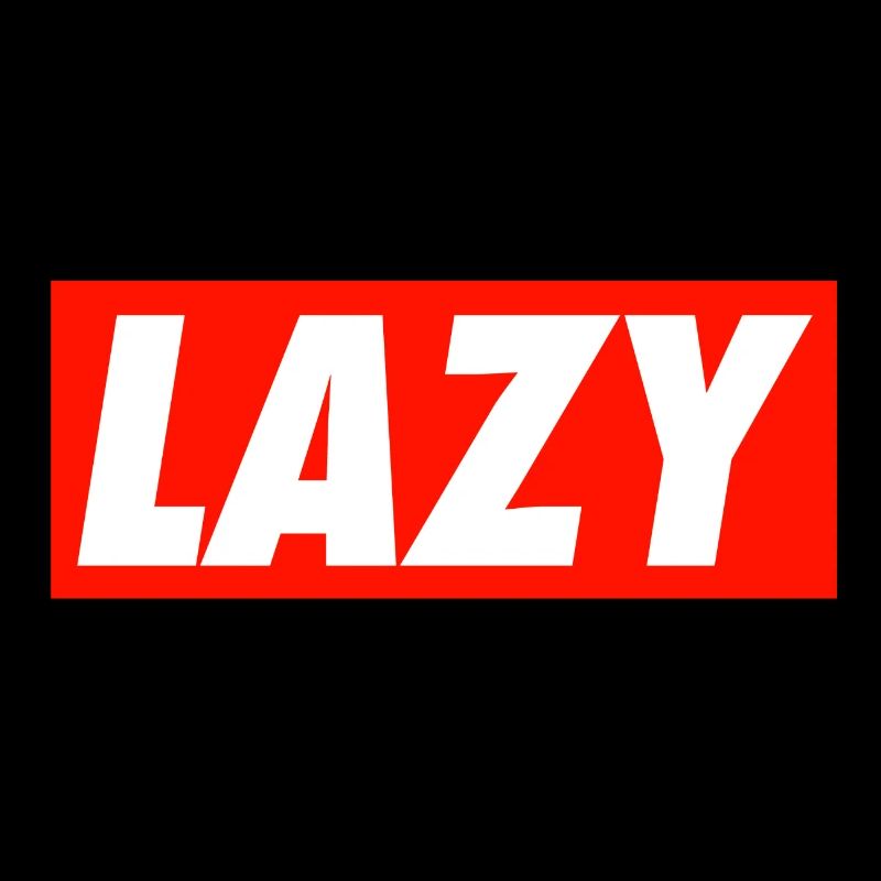 Lazy