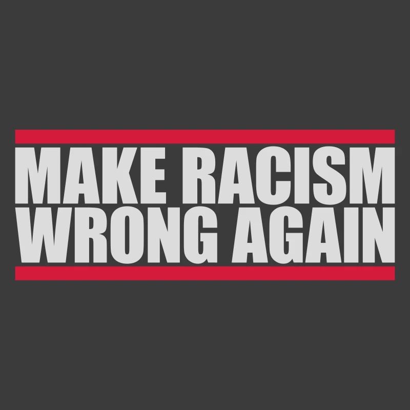 make racism wrong again