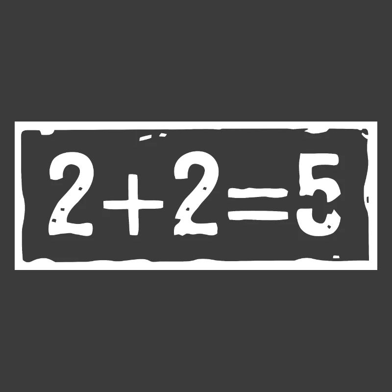 2 plus 2 equals 5 (dark)