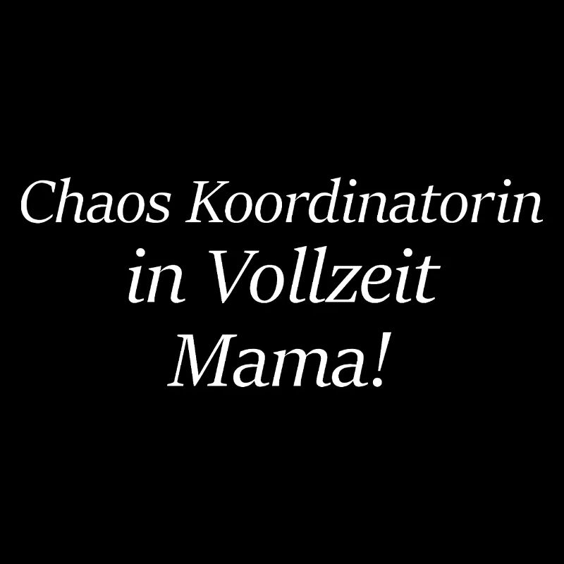 Chaos Koordinatorin Mama Muttertag Geschenk