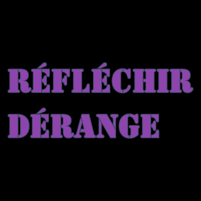 RÉFLÉCHIR DÉRANGE