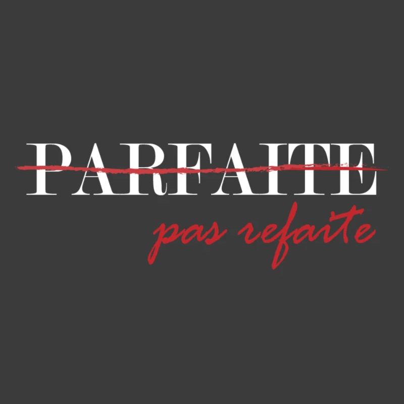 parfaite, pas refaite (blanc)