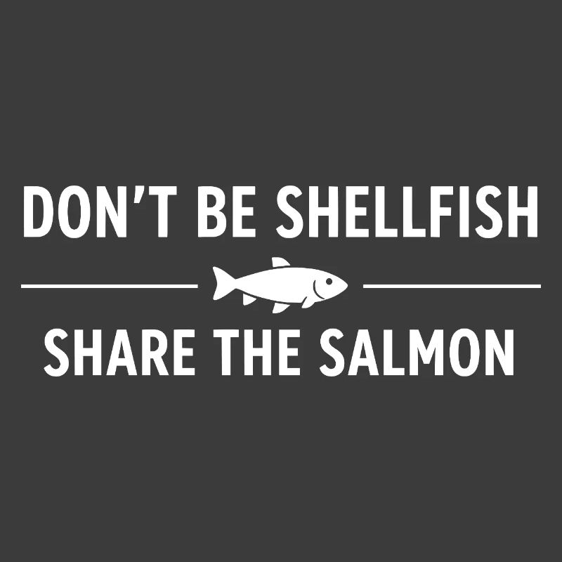 Funny Humor Joke Don't be Shellfish