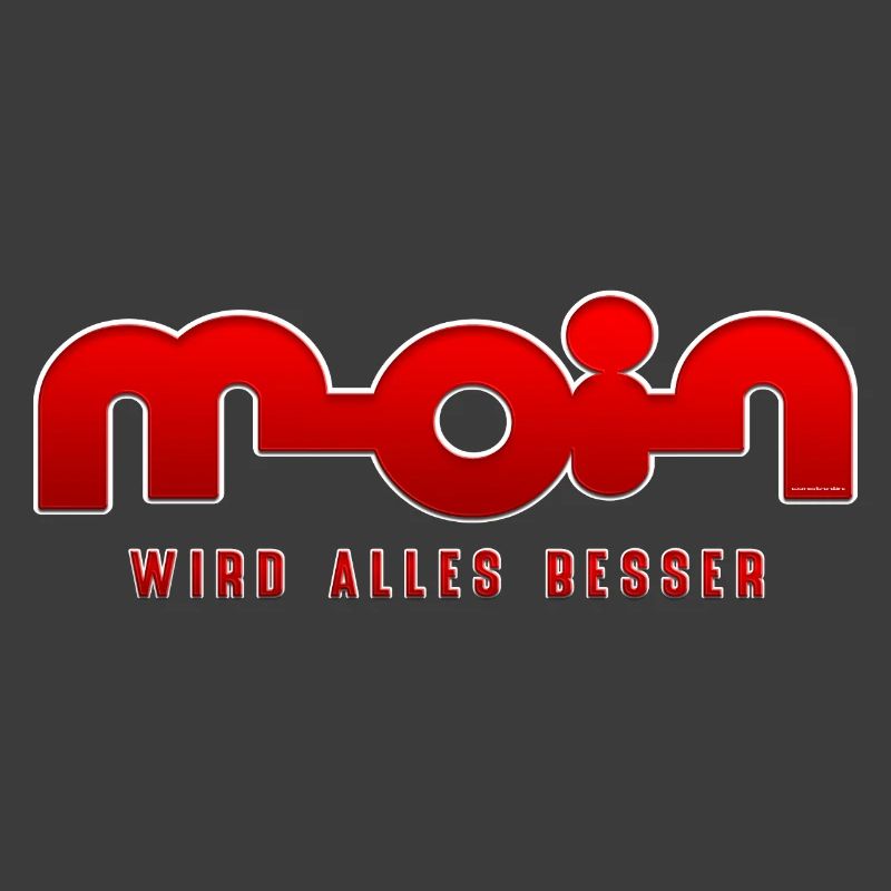 Moin, everything gets better