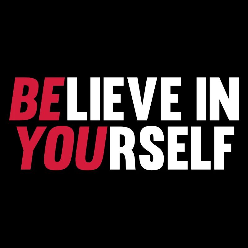 Believe in Yourself