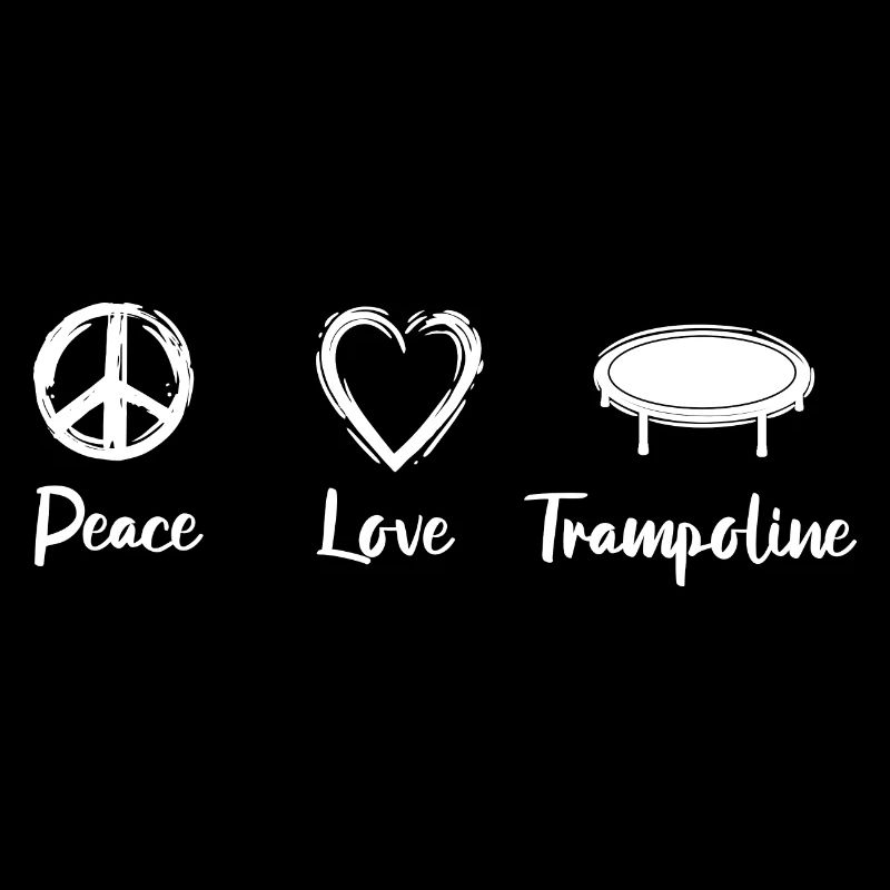 Peace Love Trampoline