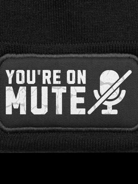 Youre on mute mic