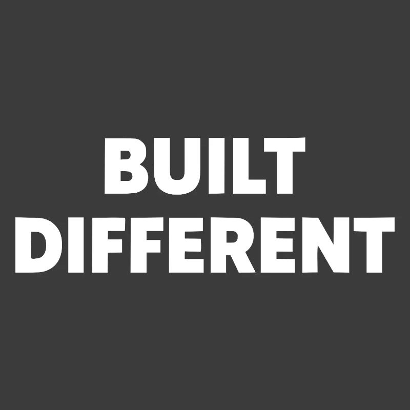 Built Different – Bold Statement Typografie