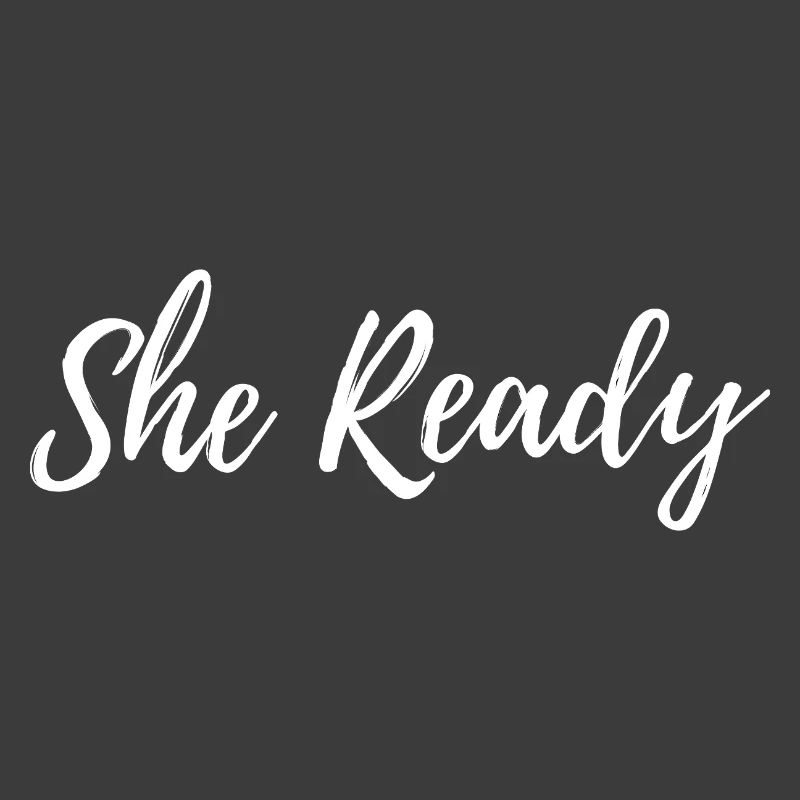 She Ready