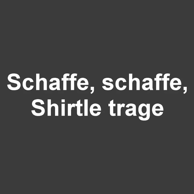 Schaffe, schaffe