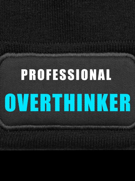 Overthinking Shirt - Professional Overthinker