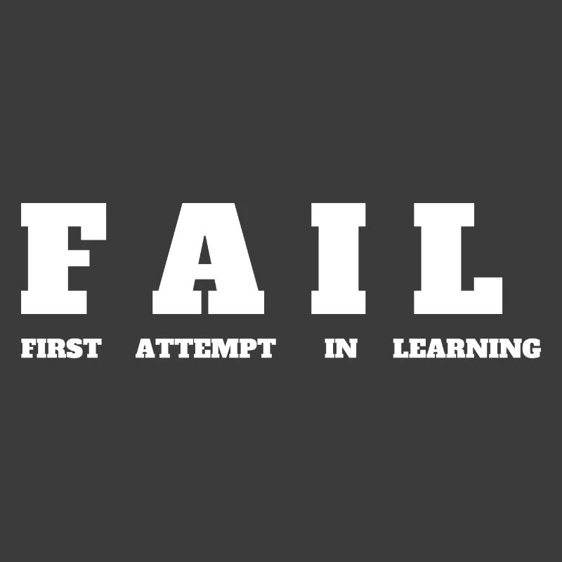 FAIL- First Attempt in Learning - Motivation Tee