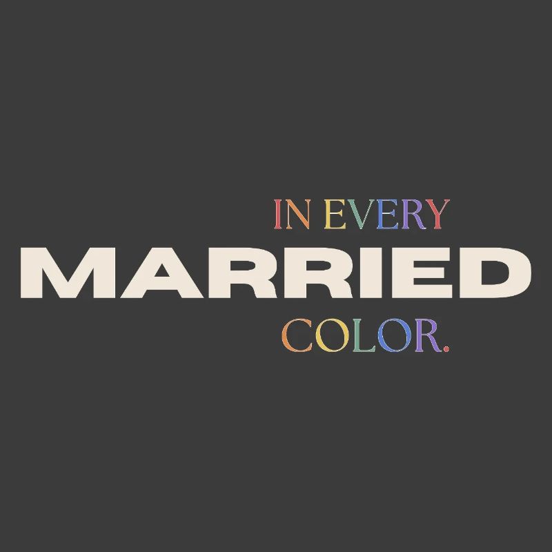 Married in every Color Pride Rainbow Typography