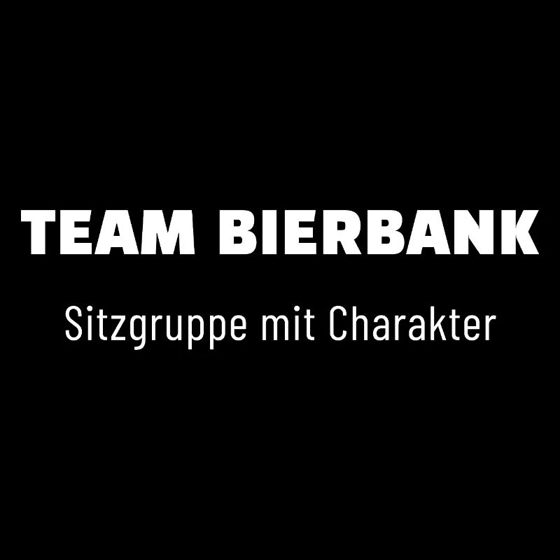 Team Bierbank. Sitzgruppe mit Charakter. 