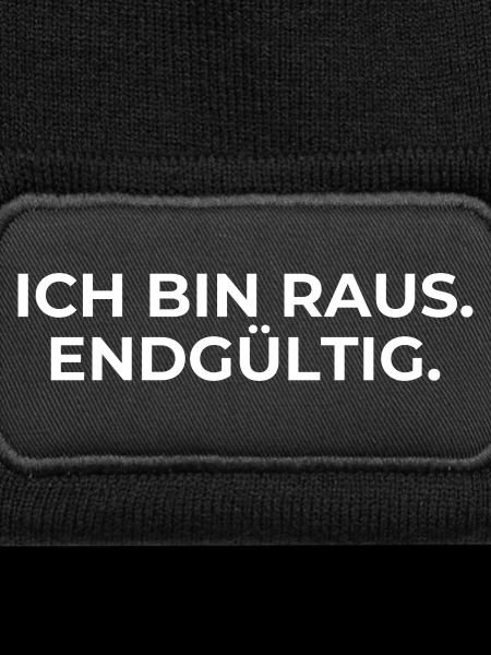 Endgültig raus – Statement