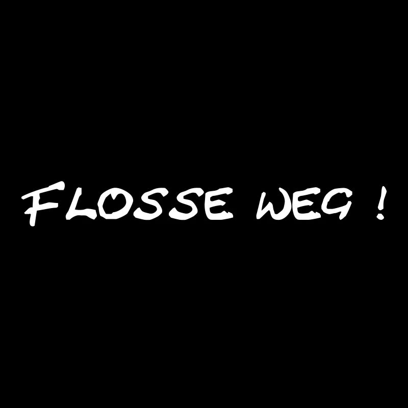 Flosse weg !