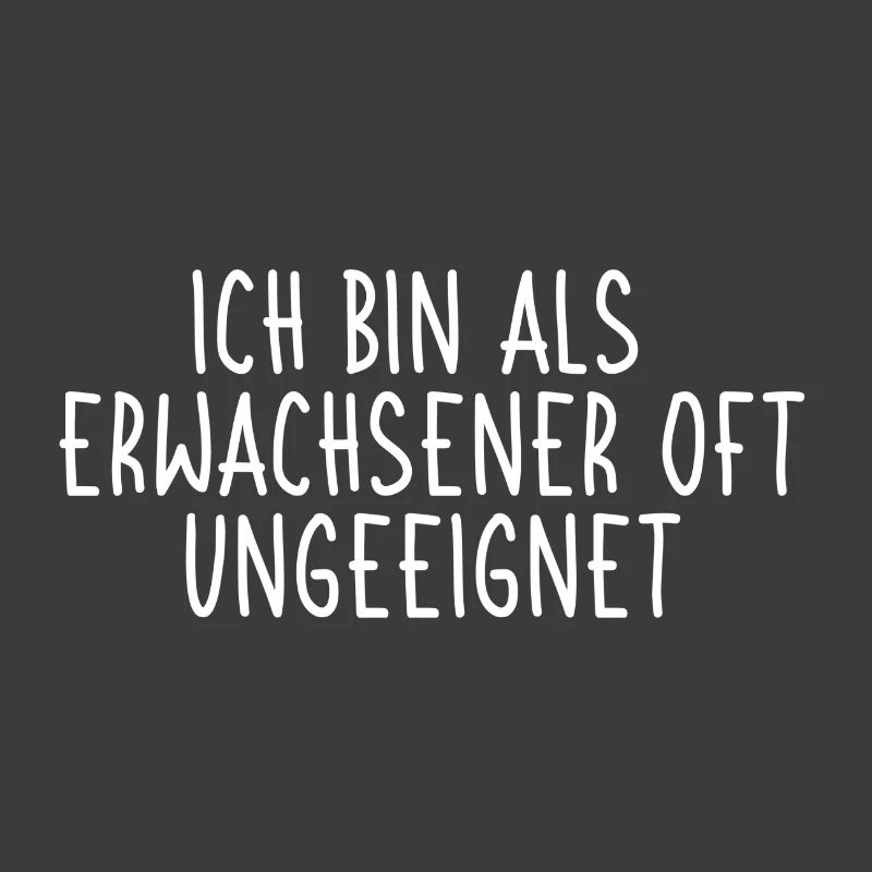 Ich bin als Erwachsener oft ungeeignet