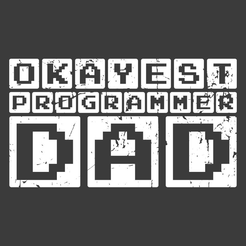 Okayest Programmer Dad