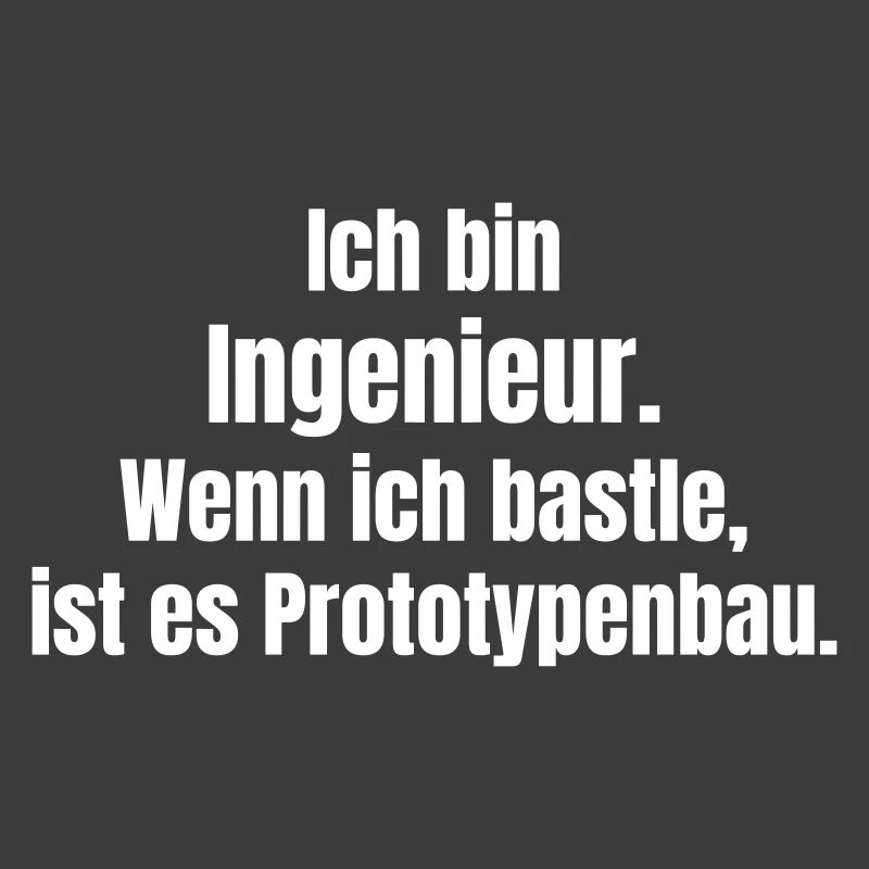 Engineer Prototype Construction Saying