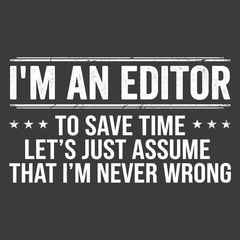 Editor Never Wrong Editors Review Editing Writing 