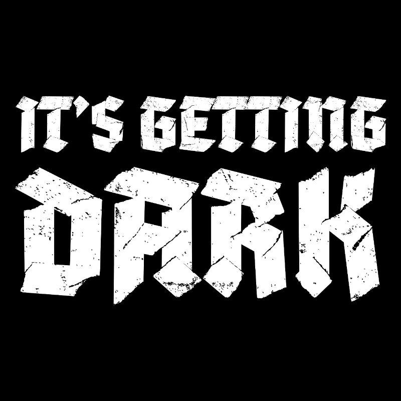 It's Getting Dark Graffiti typography design
