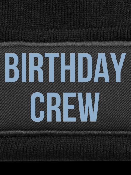 Birthday Crew