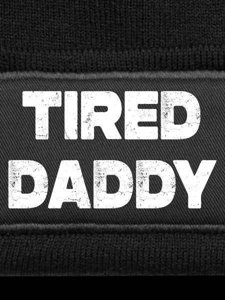 Tired Daddy