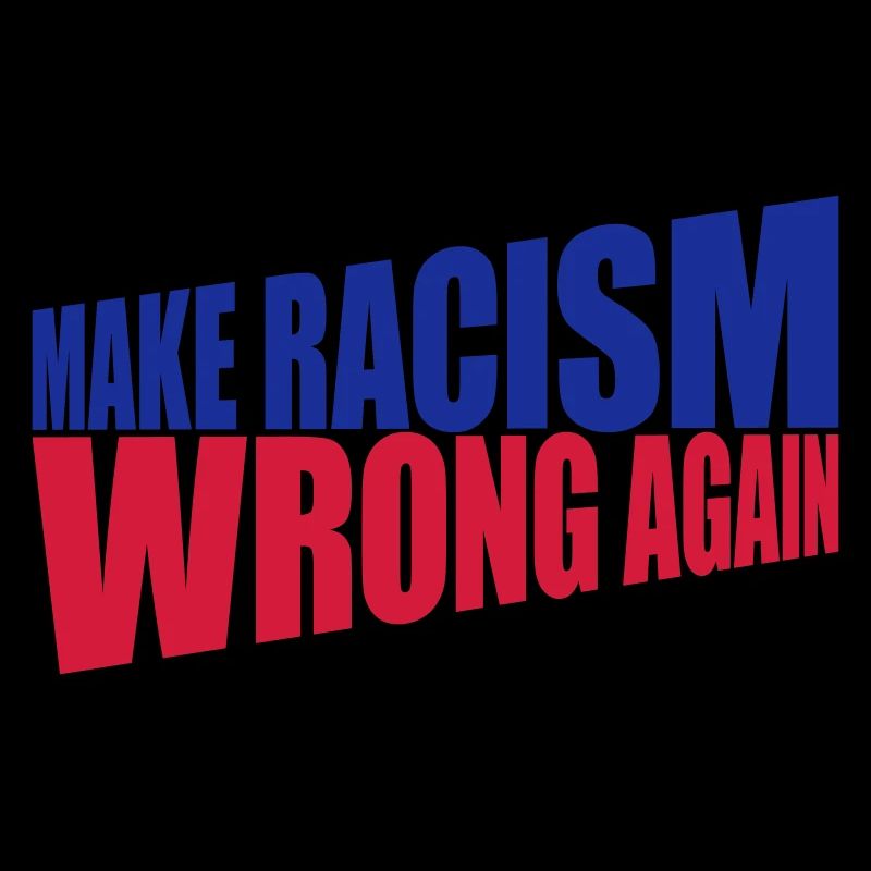 make racism wrong again