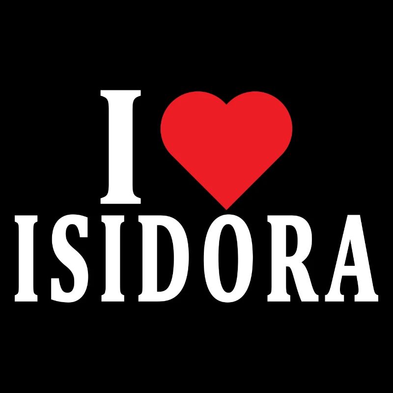 T-Shirt Ich liebe Isidora T-Shirt Geschenkidee