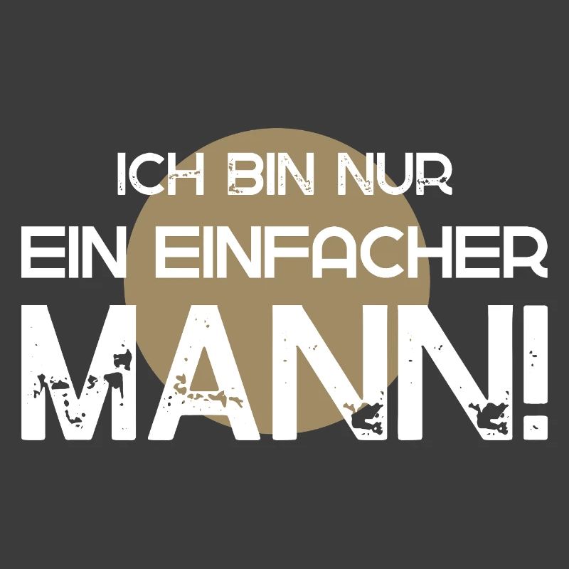 Ich bin nur ein einfacher Mann