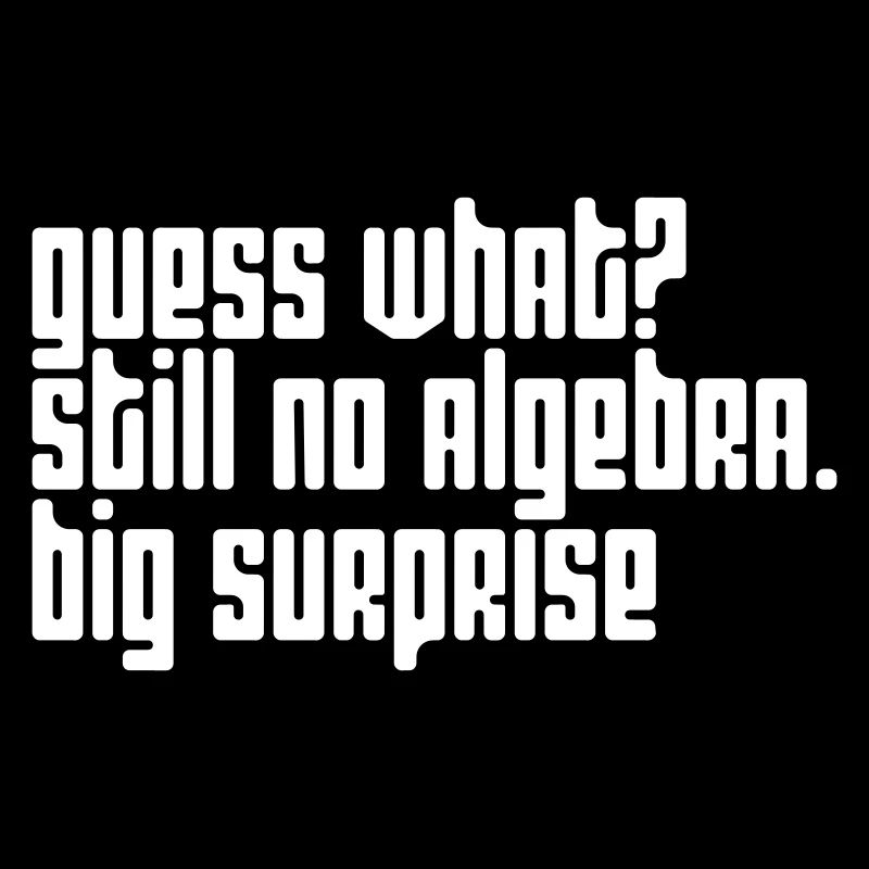 Zum Nachdenken anregendes Algebra-Zitat-Design