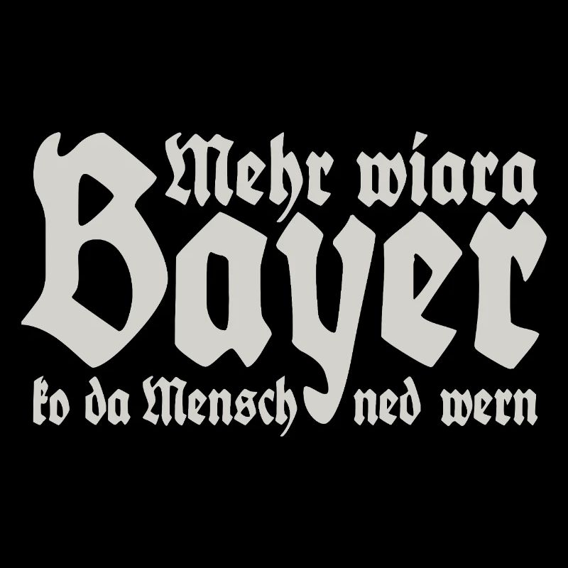 Man cannot become more than a Bavarian