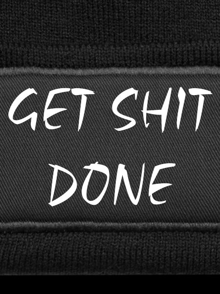 Get Shit Done