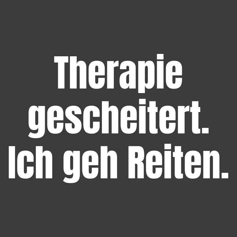 Therapy Failed Riding Fun