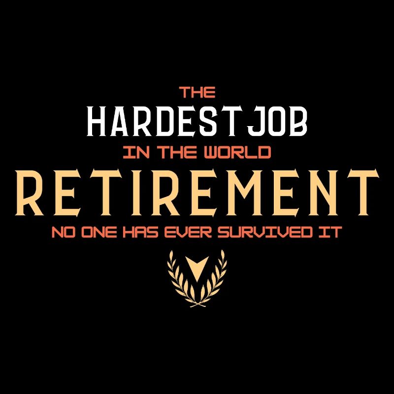 Ruhestand Härtester Job Typografie
