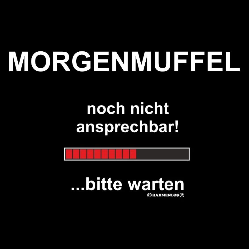 Morgenmuffel noch nicht ansprechbar! ...bitte war