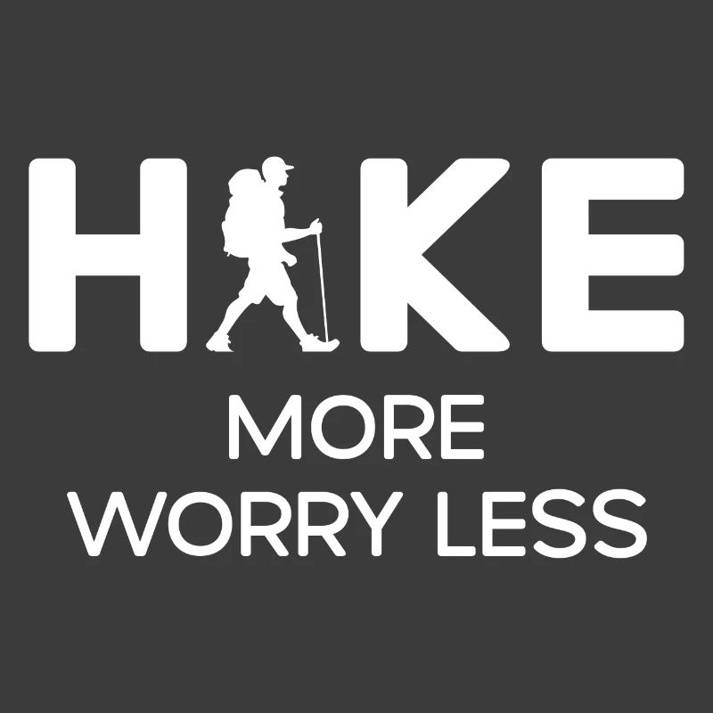Hike More Worry Less - Hiking Gift
