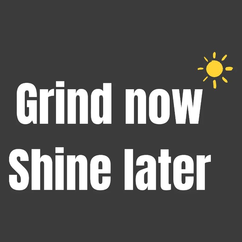 Arbeite Jetzt strahlen später