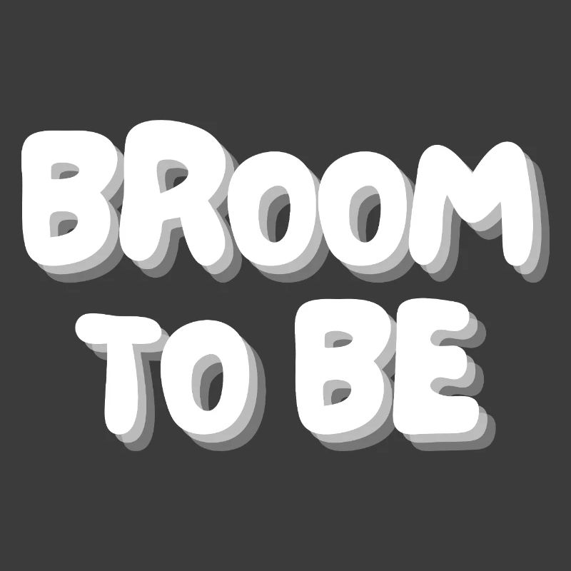 broom to be