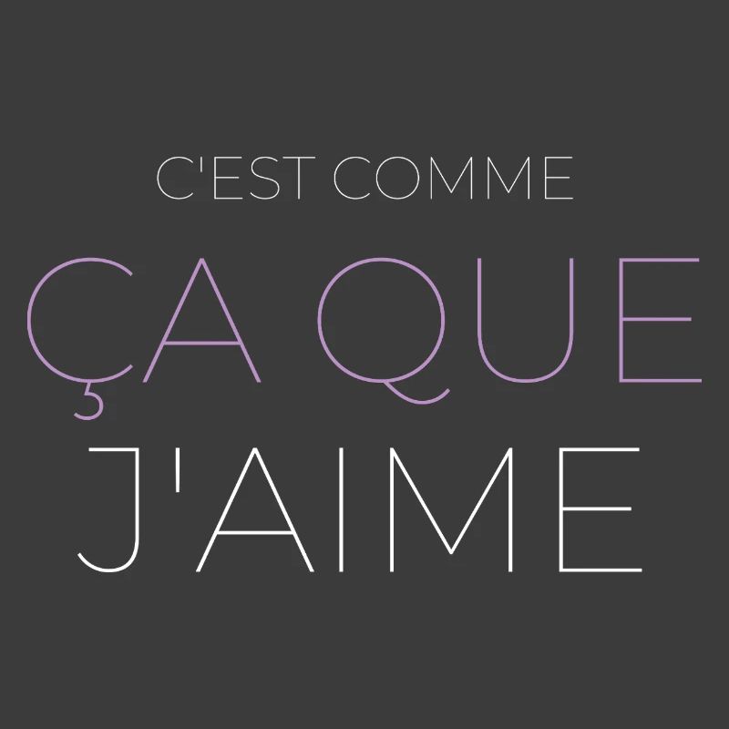 C'est Comme Ça Que J'aime