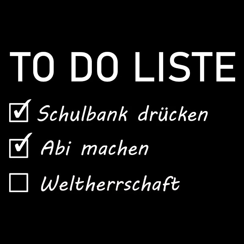 Abi Sprüche - to do Liste