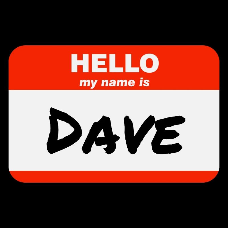 Hello My Name Is Dave Label Name Tag