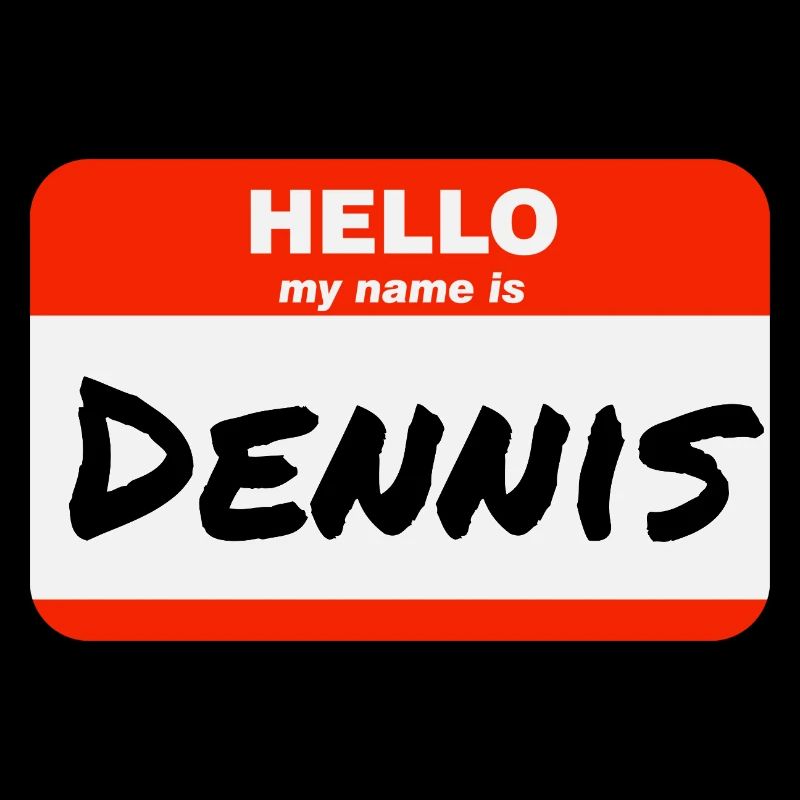Hello My Name Is Dennis Label Name Tag
