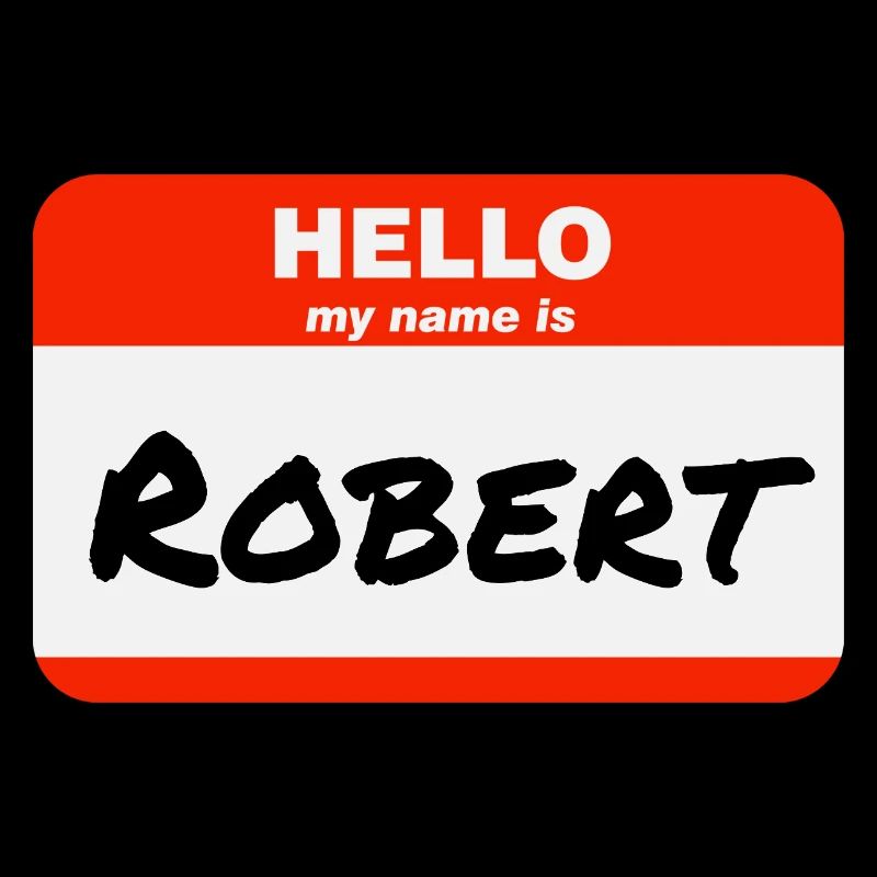 Hello My Name Is Robert Label Name Tag
