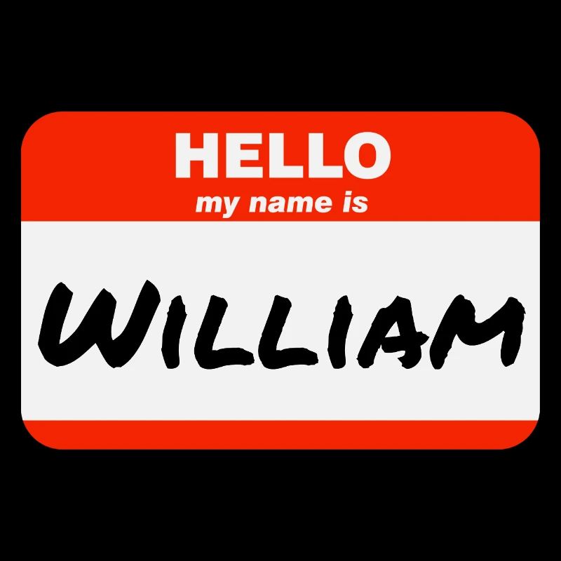 Hello My Name Is William Label Name Tag