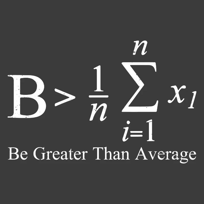 Be Greater Than Average