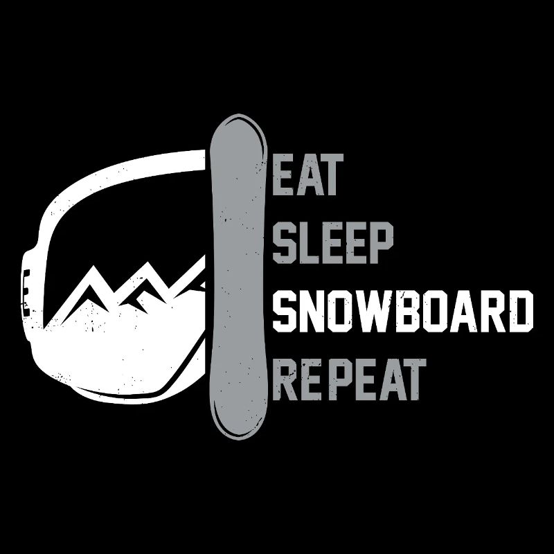 Snowboarding Snowboarder Eat sleep snowboard 