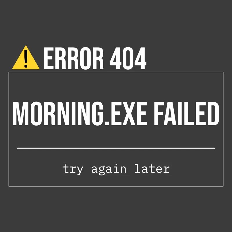 Error 404 - Morning.exe was not loaded
