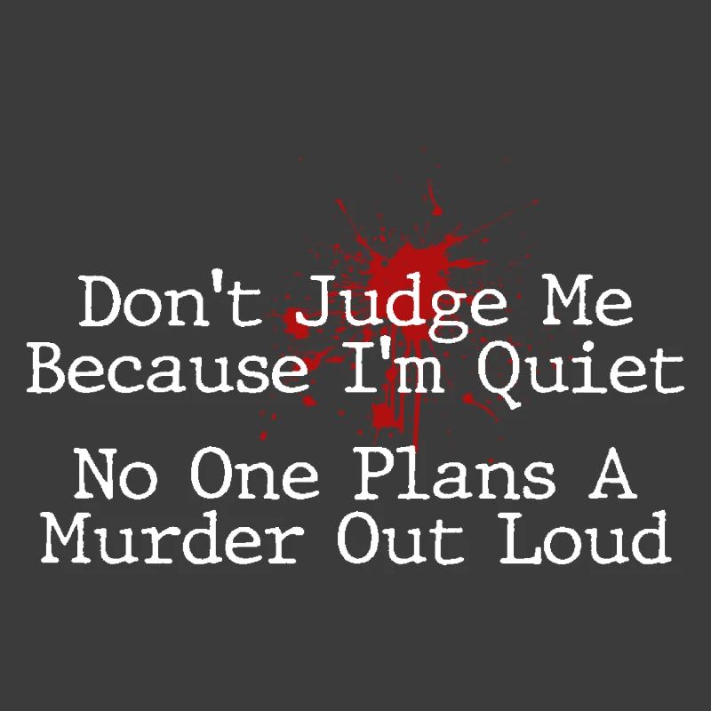 No One Plans Murder Out Loud Funny